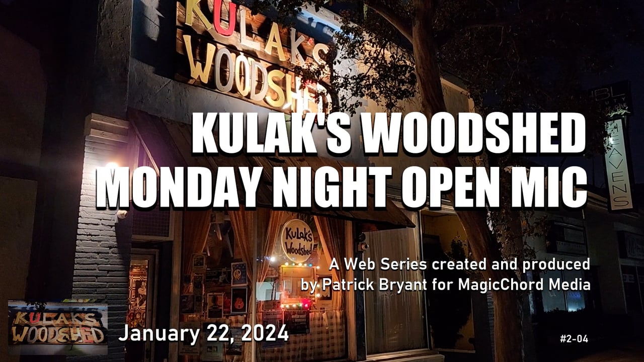 Kulak's Woodshed Monday Night Open Mic, Ep2-04 — title card