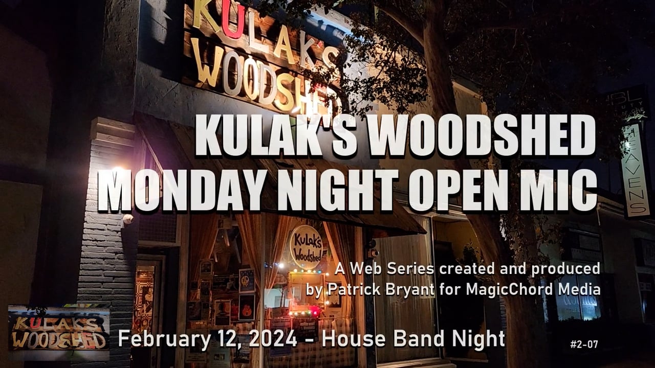 Kulak's Woodshed Monday Night Open Mic, Ep2-07 — title card