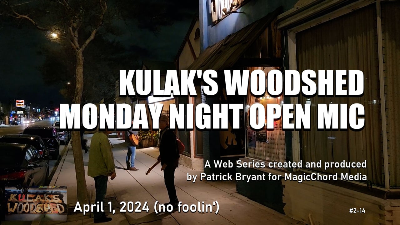 Kulak's Woodshed Monday Night Open Mic, Ep2-14 — title card