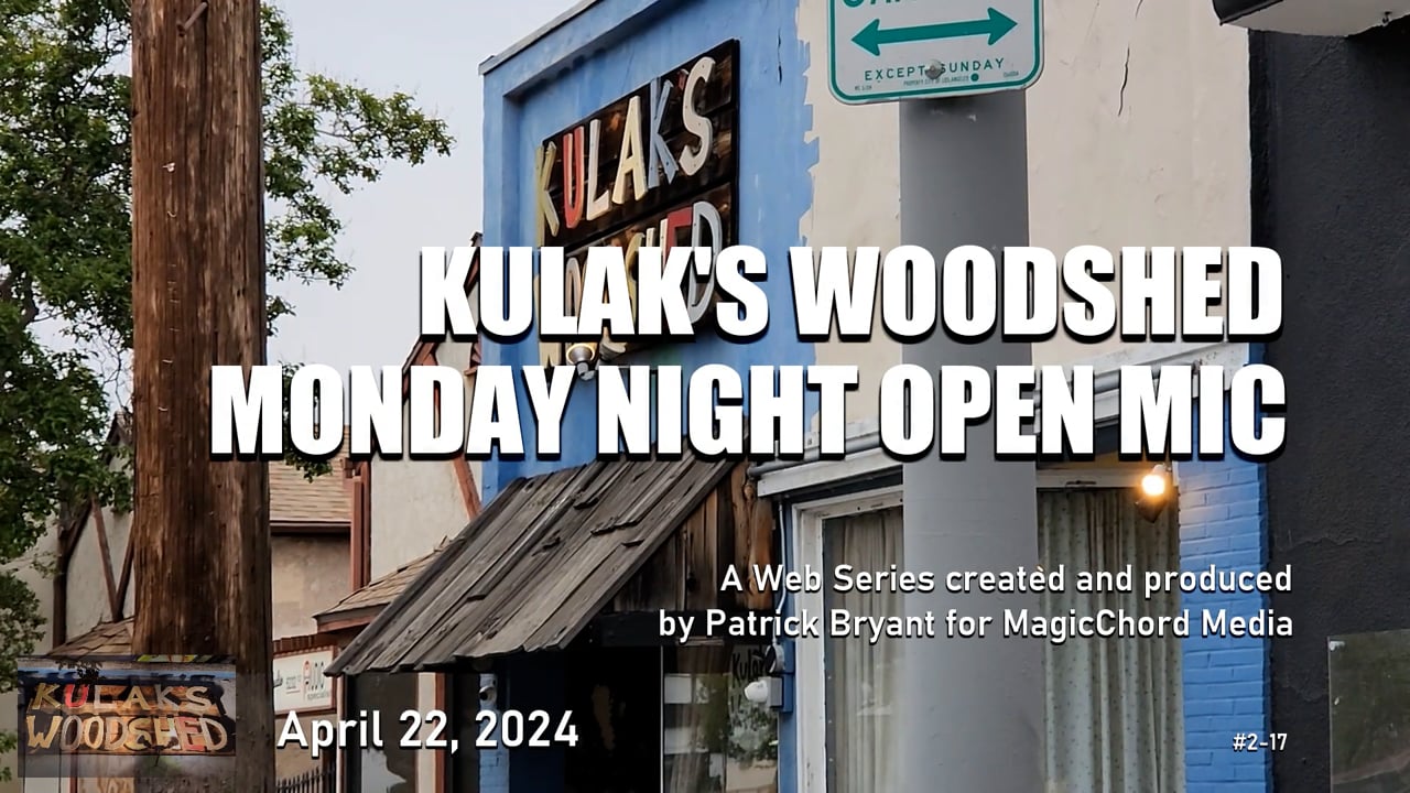 Kulak's Woodshed Monday Night Open Mic, Ep2-17 — title card