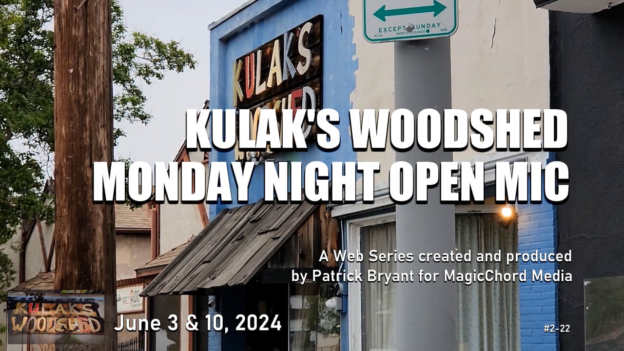 Kulak's Woodshed Monday Night Open Mic, Ep2-22 — title card