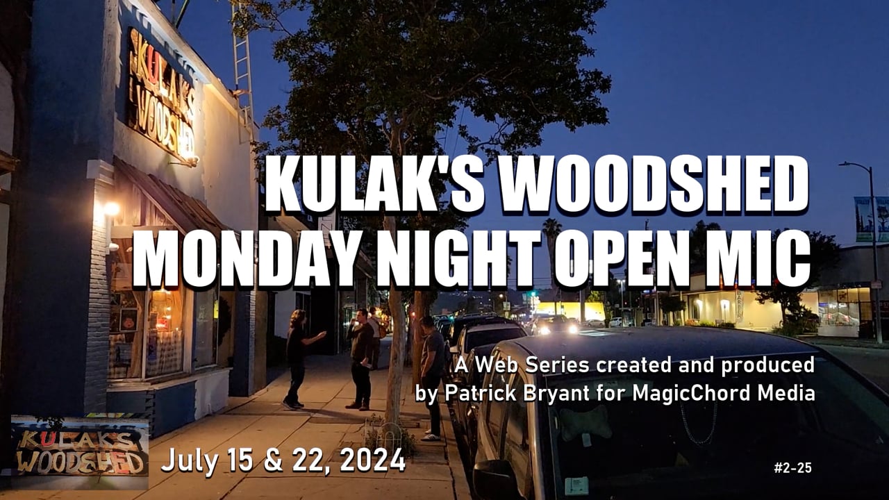 Kulak's Woodshed Monday Night Open Mic, Ep2-25 — title card